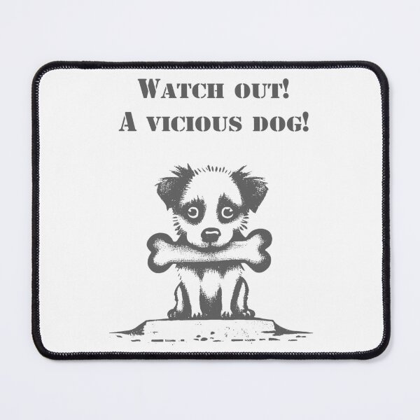 Item preview, Watch out! A vicious dog! designed and sold by Izhevsky.