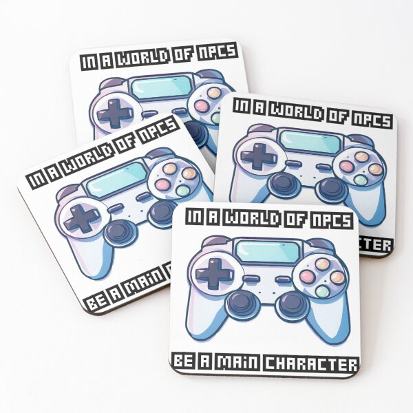 Item preview, Gamer Quote: In A World Of NPCs, Be a Main Character. Videogame Controller designed and sold by OB Print.