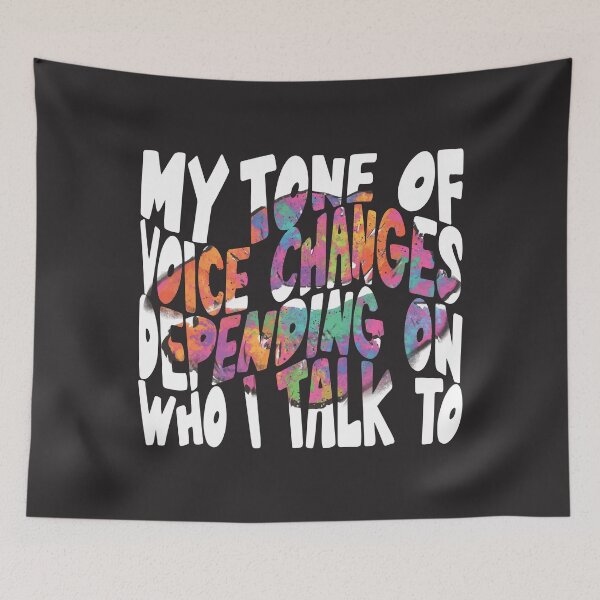 Item preview, My tone of voice changes depending on who i talk to designed and sold by shaderepublic.
