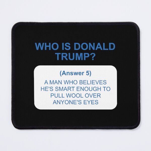 Item preview, Who's Trump: Answer 5 white designed and sold by Politics-Corner.