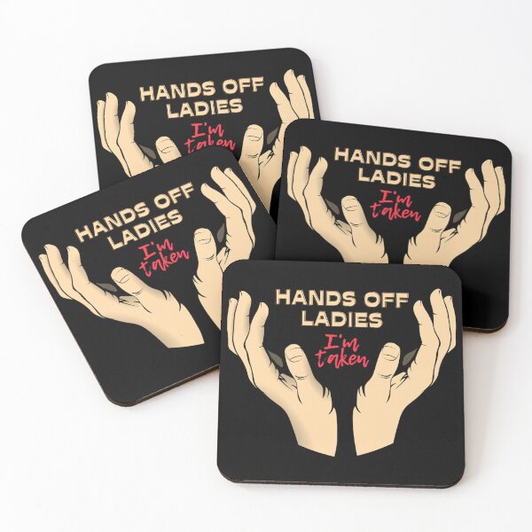 Item preview, Hands off ladies I'm taken designed and sold by KarmeLoveArt.
