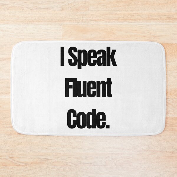 Item preview, I speak fluent code. designed and sold by mandalahaze.