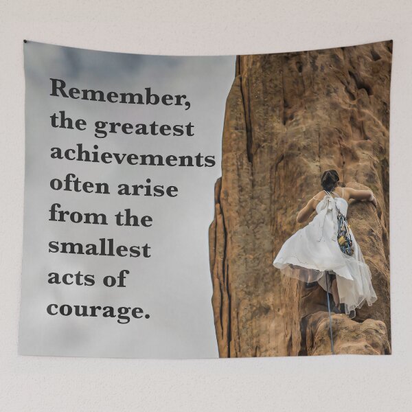 Item preview, Remember, the greatest achievements often arise from the smallest acts of courage. designed and sold by puravidavisions.