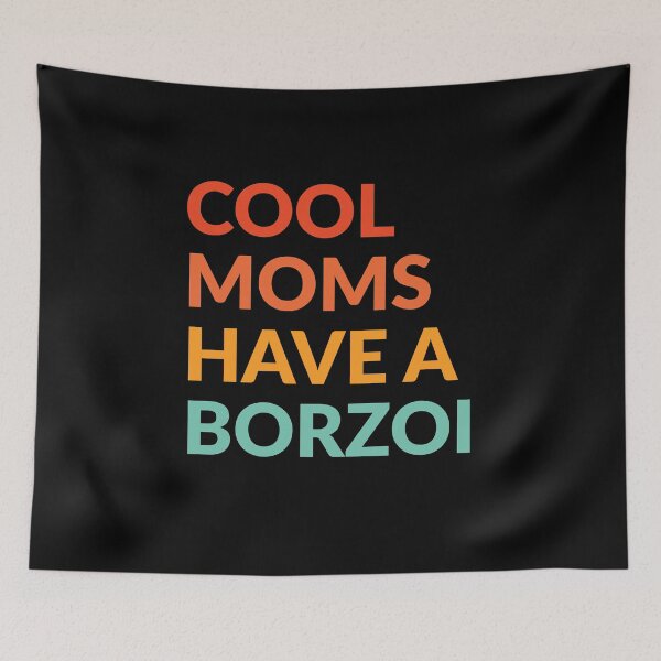 Item preview, Cool Moms Have Borzoi Dog Pride Gift  designed and sold by Guarddogdrive.