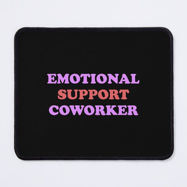 Item preview, Emotional Support Coworker  designed and sold by Inspirationmotivation.