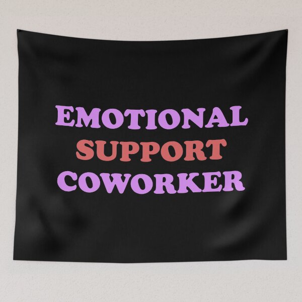 Item preview, Emotional Support Coworker  designed and sold by Inspirationmotivation.