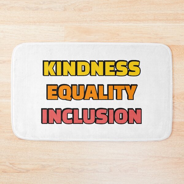 Item preview, Kindness Equality Inclusion designed and sold by Inspirationmotivation.