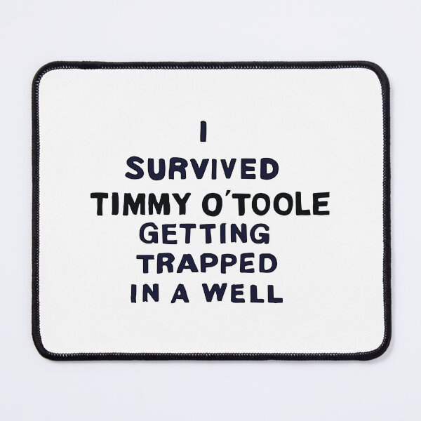 Item preview, I Survived Timmy O' Toole Getting Trapped in a Well designed and sold by REALsaintpetty.