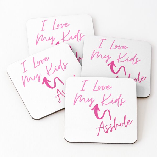Item preview, I LOVE MY ASSHOLE KIDS CHILDREN FAMILY PARENTS designed and sold by By-Me-Shopping.