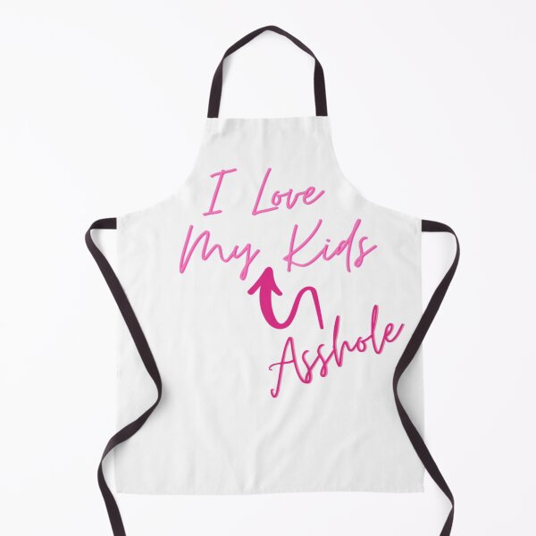 Item preview, I LOVE MY ASSHOLE KIDS CHILDREN FAMILY PARENTS designed and sold by By-Me-Shopping.