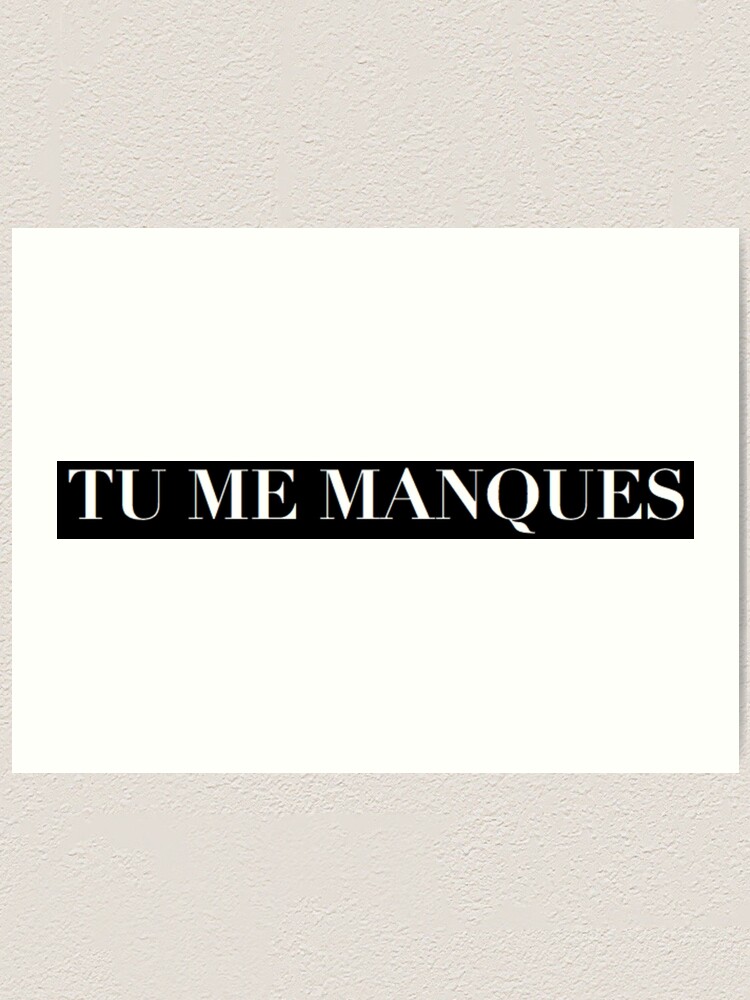 Tu Me Manques Art Print By 0livia Redbubble