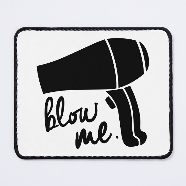 Item preview, Blow me.  designed and sold by inphocus.