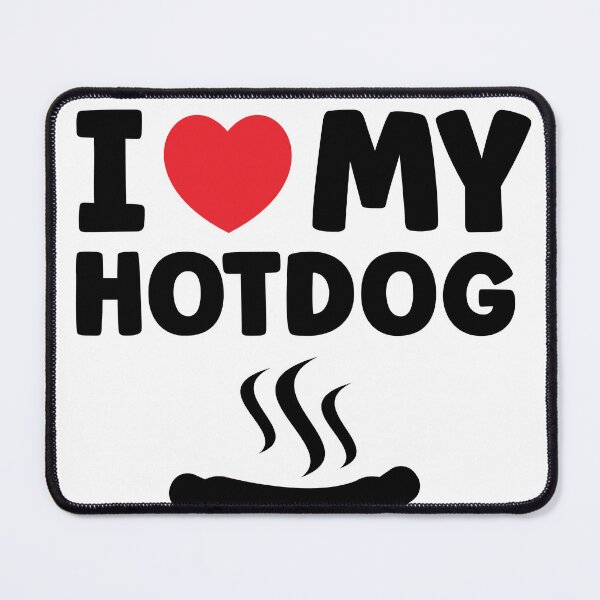 Item preview, i heart my hotdog , i love my hotdog designed and sold by MortalRight.