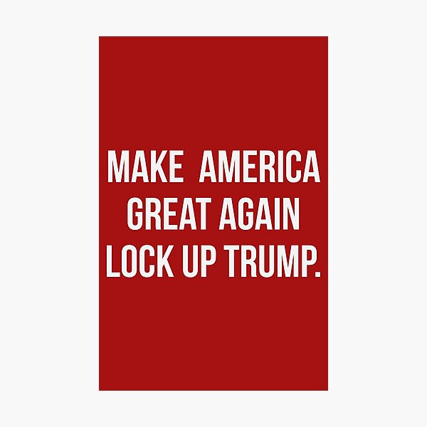 Item preview, Lock up Trump make America great again designed and sold by Rachel the Artist .