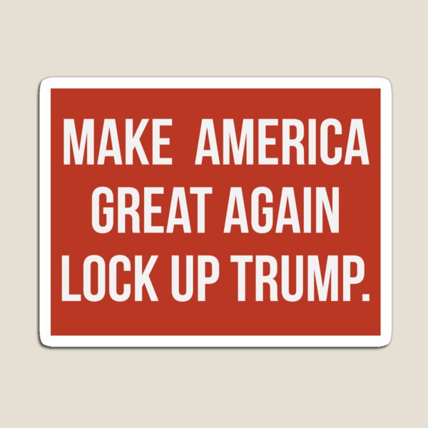 Item preview, Lock up Trump make America great again designed and sold by Rachel the Artist .