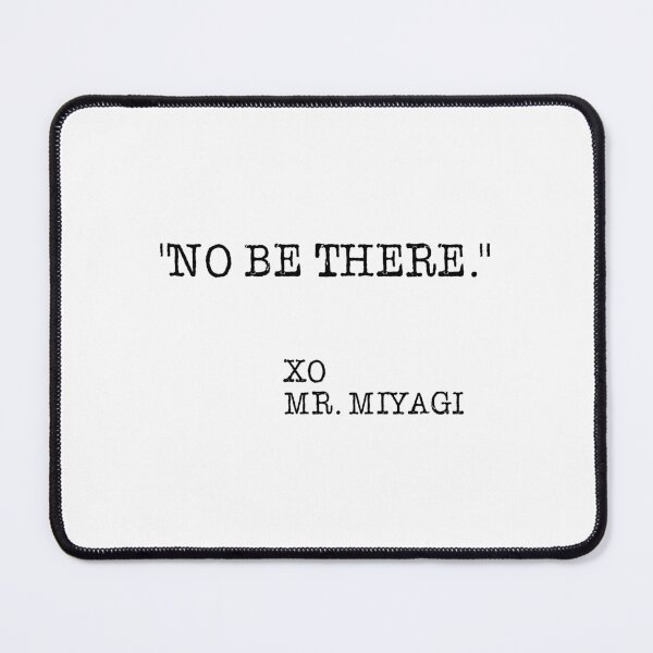Item preview, No Be There Mr. Miyagi designed and sold by SnootsDyer.