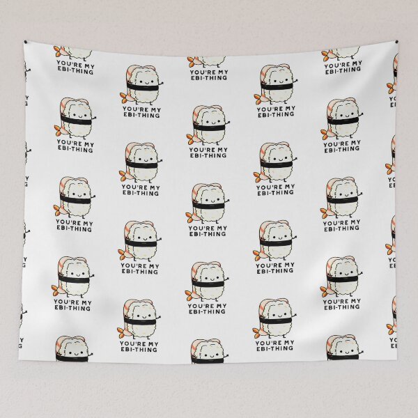 Item preview, You're My Ebi-Thing Funny Sushi Puns  designed and sold by punnybone.