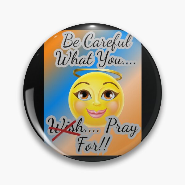 Item preview, Be Careful What You Wish/Pray For!!(1) designed and sold by SunMoonBeyond.