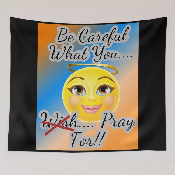 Item preview, Be Careful What You Wish/Pray For!!(1) designed and sold by SunMoonBeyond.