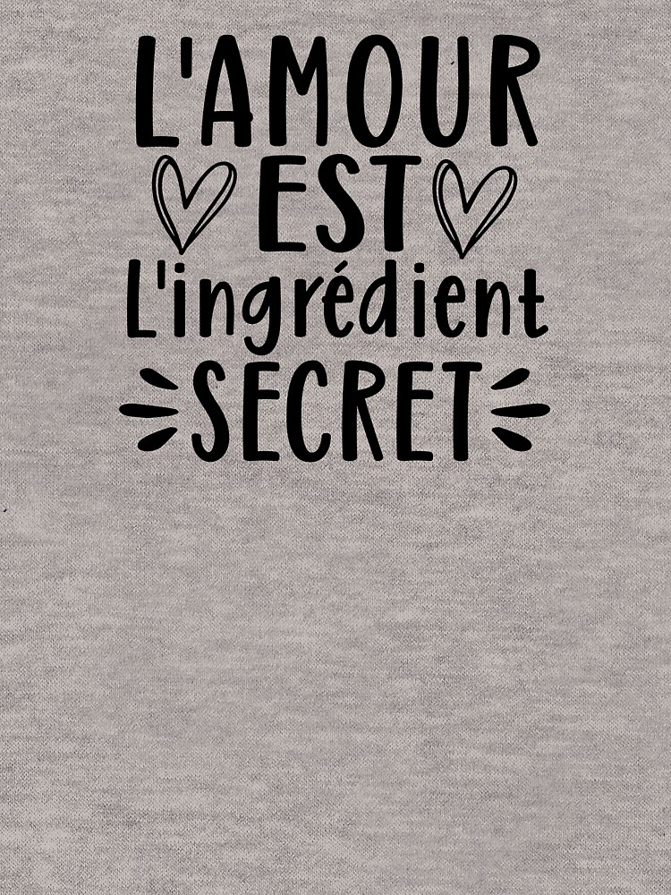 Aperçu 5 sur 5. Sweat à capuche léger avec l'œuvre L'amour est l'ingrédient secret créée et vendue par enFRANCAISsvp.