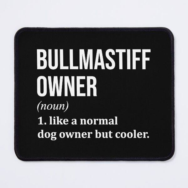 Item preview, Bullmastiff Dog Owner Definition designed and sold by XCIV.