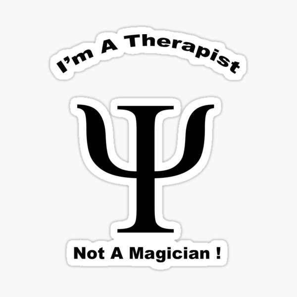 Therapist - Not A Magician! Sticker