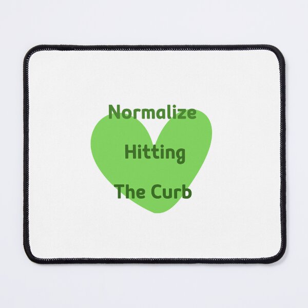 Item preview, Normalize Hitting The Curb designed and sold by erion-store.