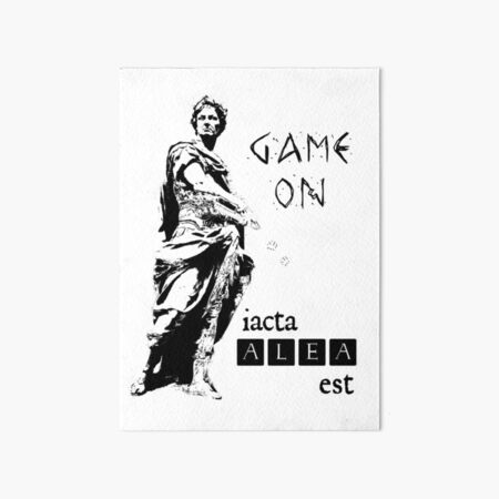 Game On, Let The Die Be Cast Art Board Print