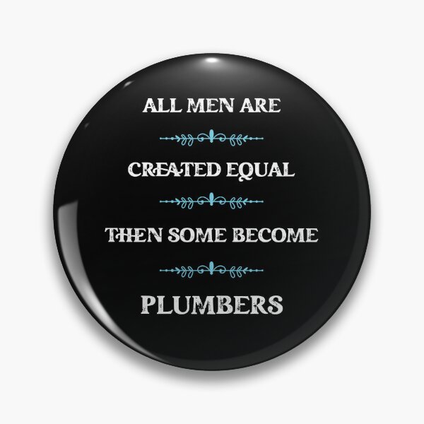 Item preview, All men are created equal then some become Plumbers designed and sold by snarkoriginals.