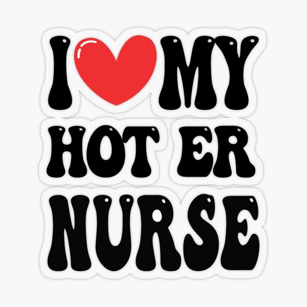 I love my Nurse' Sticker