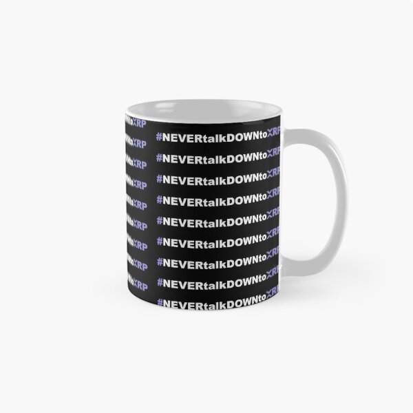 Item preview, NEVERtalkDOWNtoXRP designed and sold by ozzyme.
