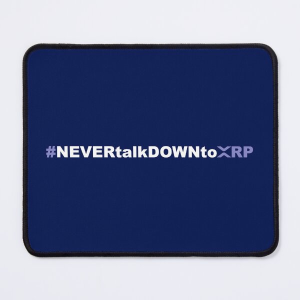 Item preview, NEVERtalkDOWNtoXRP designed and sold by ozzyme.
