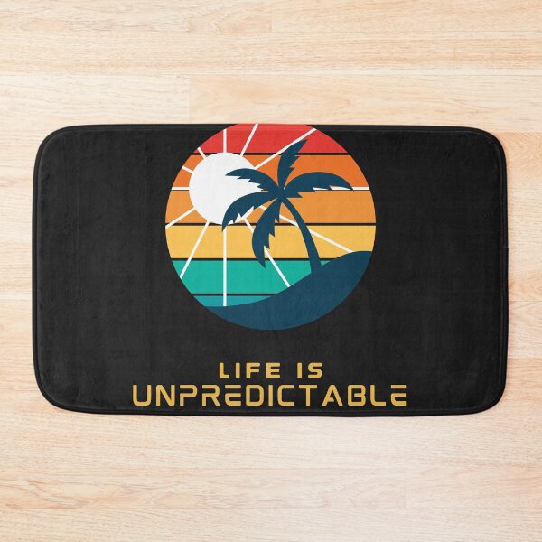 Item preview, Life Is Unpredictable  designed and sold by ShopeeMustHaves.