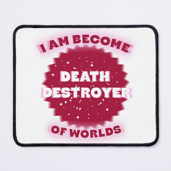 Item preview, I am become death destroyer of worlds designed and sold by younessalmi.