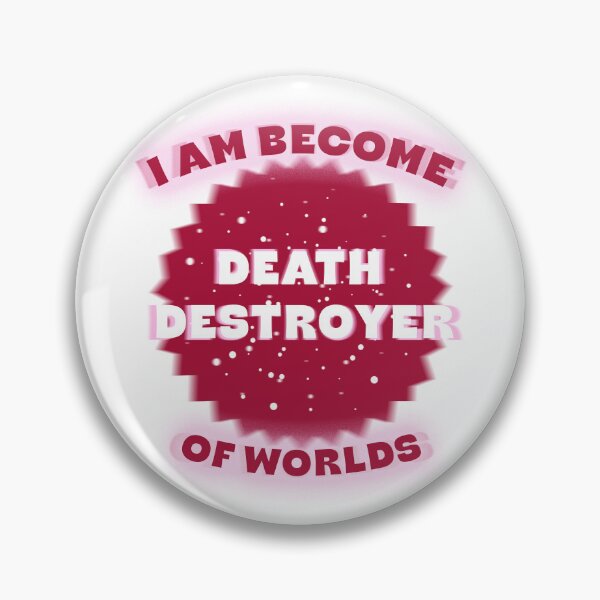 Item preview, I am become death destroyer of worlds designed and sold by younessalmi.