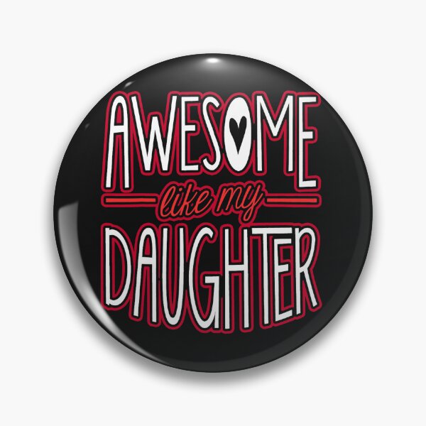 Item preview, Awesome Like My Daughter From Daughter To Dad designed and sold by UmaBarman.