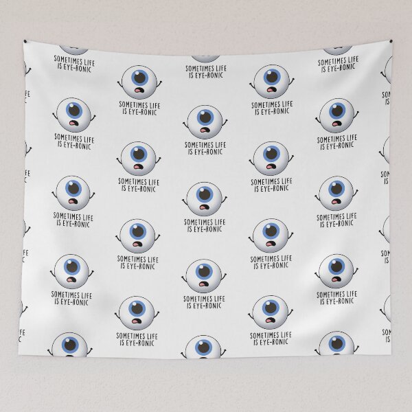 Item preview, Sometimes Life Is Eye-ronic Funny Eye Puns  designed and sold by punnybone.