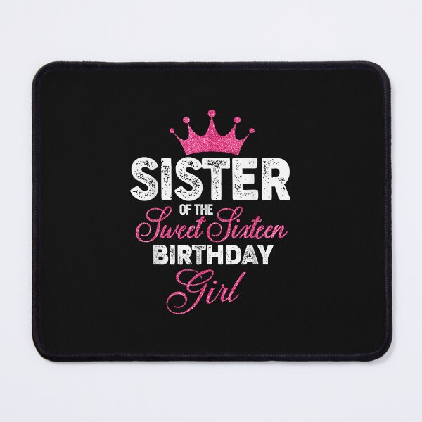Item preview, Sister of the Sweet Sixn Birthday Girl 16th Pink Crown designed and sold by liamuqglawr.