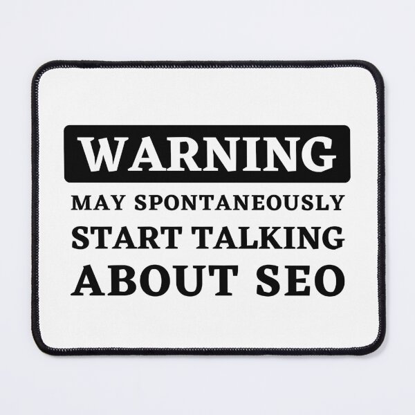 Item preview, Warning - May Spontaneously Start Talking About SEO designed and sold by Motive Union.