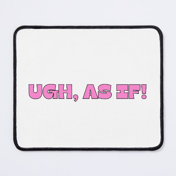 Item preview, Ugh, As If! designed and sold by festivalzone.