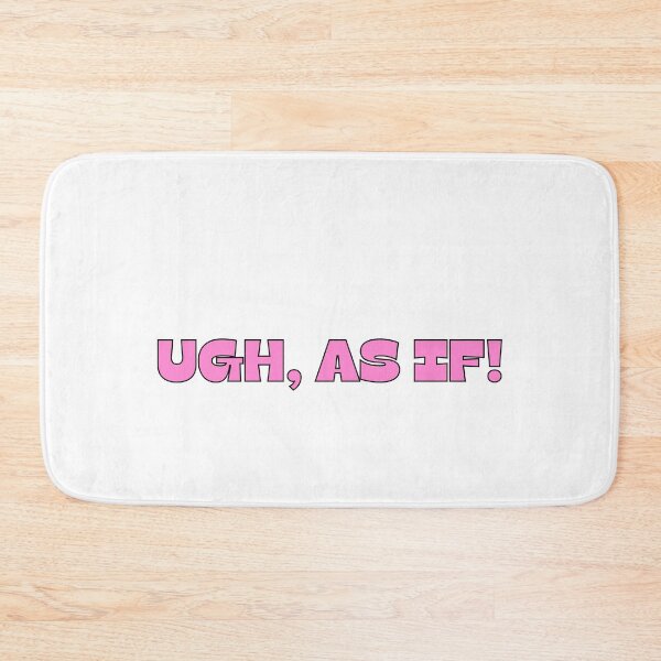 Item preview, Ugh, As If! designed and sold by festivalzone.