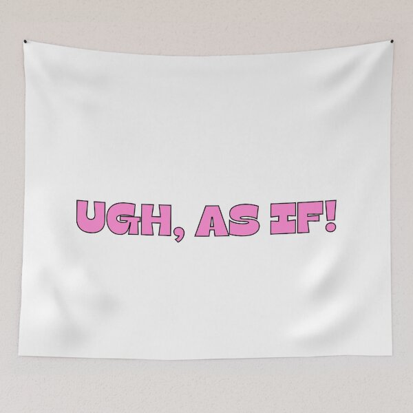 Item preview, Ugh, As If! designed and sold by festivalzone.