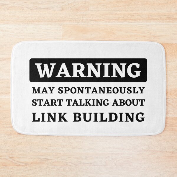 Item preview, Warning - May Spontaneously Start Talking About Link Building designed and sold by Motive Union.
