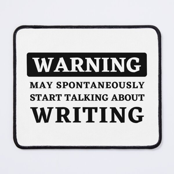 Item preview, Warning - May Spontaneously Start Talking About Writing designed and sold by Motive Union.