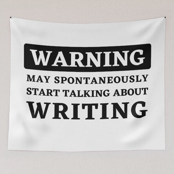Item preview, Warning - May Spontaneously Start Talking About Writing designed and sold by Motive Union.