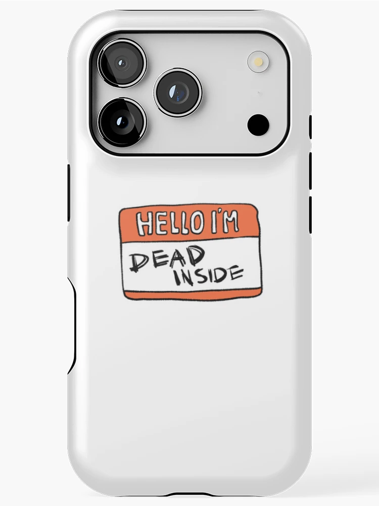 Thumbnail 1 of 4, iPhone Case, Hello i'm dead inside designed and sold by Childish by Design.