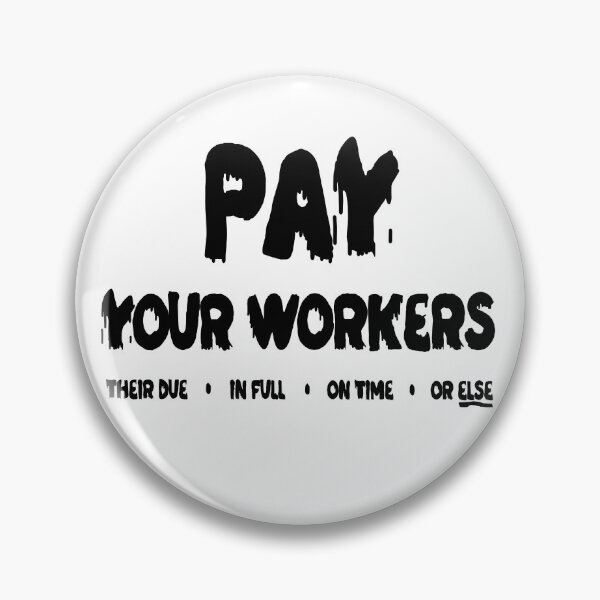 Item preview, Pay Your Workers designed and sold by curiographer.