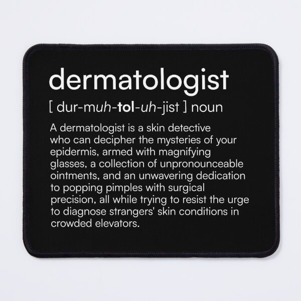 Item preview, Dermatologist Definition designed and sold by Merchgard.