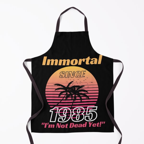 Item preview, Immortal Since 1985 | Awesome Epic Birthday  designed and sold by McThingummy.