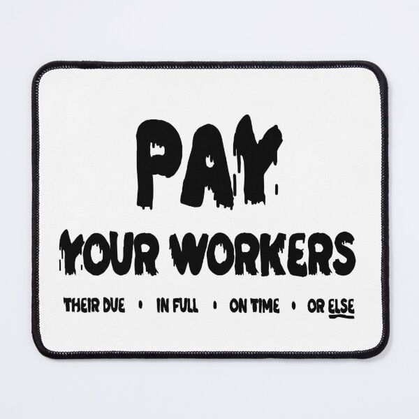 Item preview, Pay Your Workers designed and sold by curiographer.